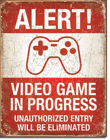 Video Game in Progress Sign