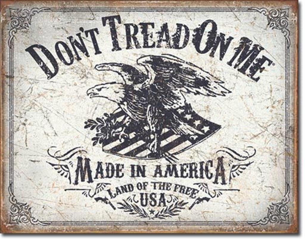 Don�t Tread On Me - Land Of The Free Sign