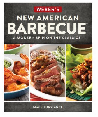 Weber's New American Barbecue Book
