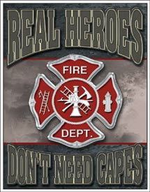 Real Heroes Firemen Metal Sign
