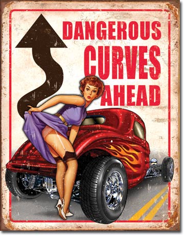 Dangerous Curves Ahead Metal Sign