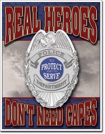 Real Heroes, Police, Metal Sign